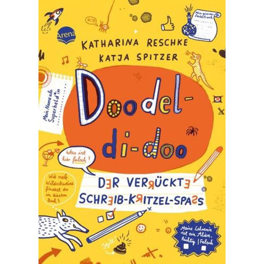 Arena Doodel-di-doo. Der verrückte Schreib-Kritzel-Spaß