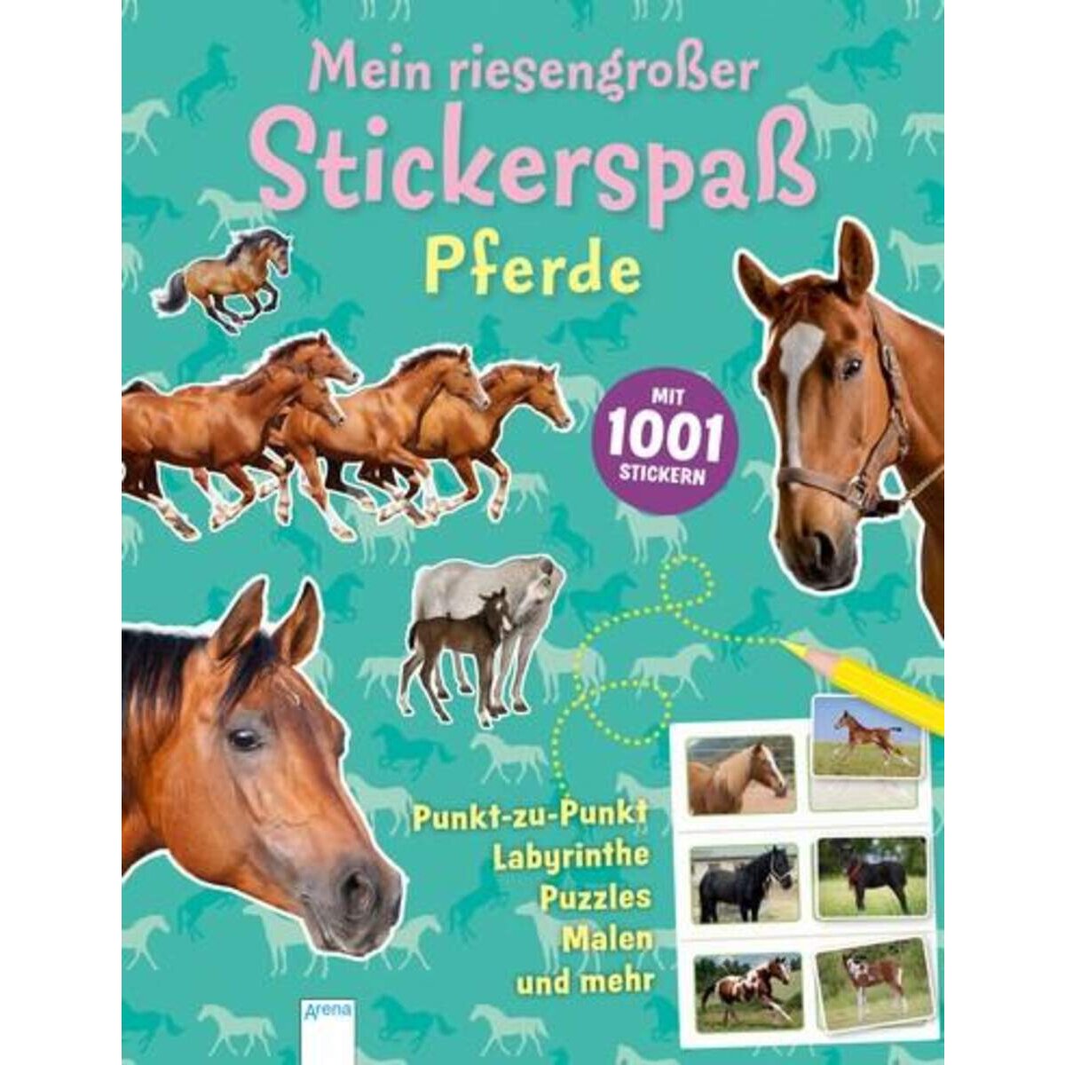 Arena Mein riesengroßer Stickerspaß. Pferde