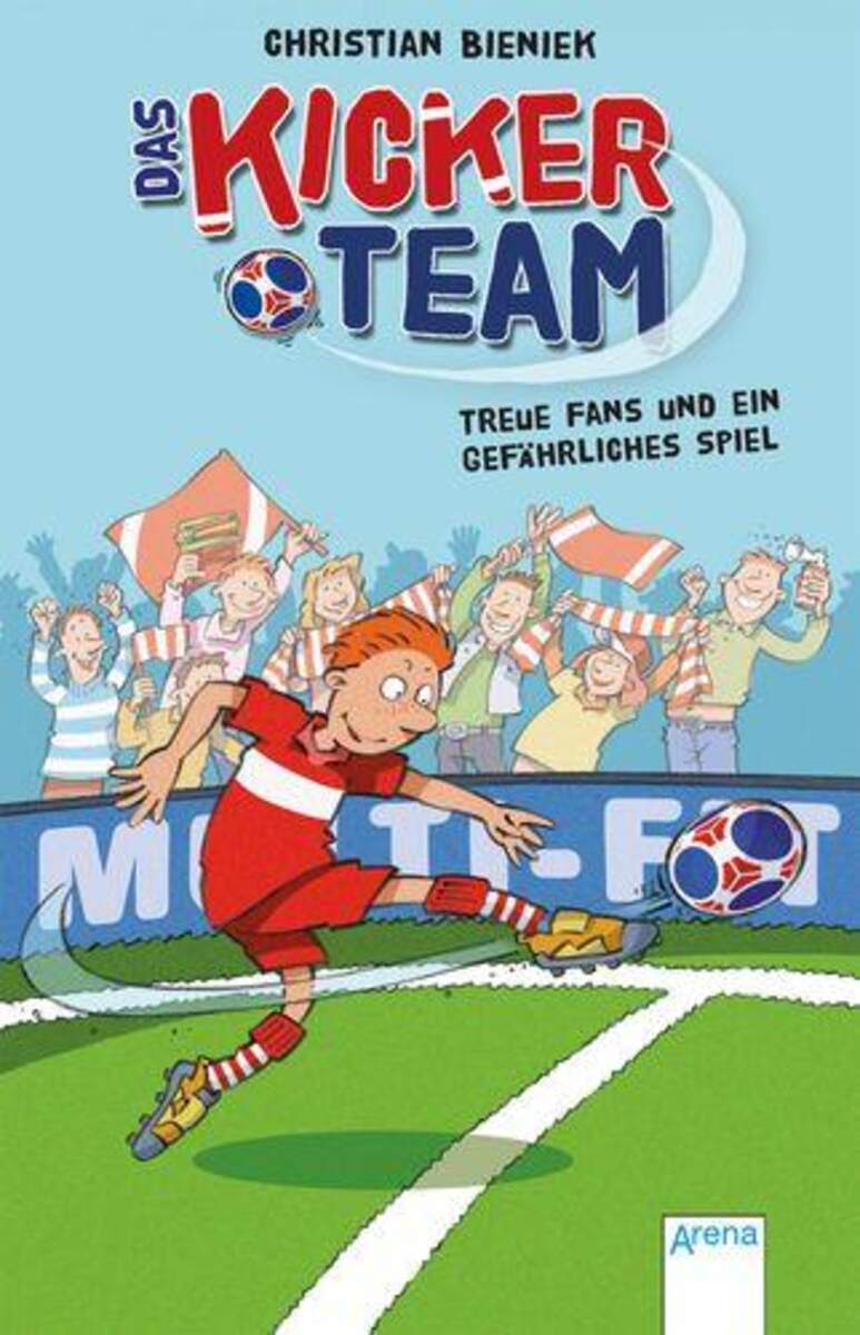 Arena Das Kickerteam, Band 2 - Treue Fans und ein gefährliches Spiel