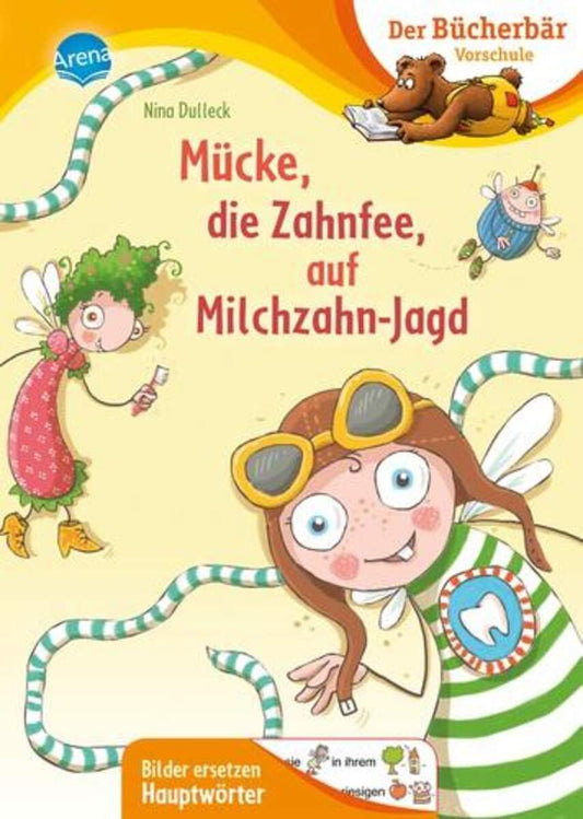 Arena Der Bücherbär: Vorschule - Dulleck, Mücke, die Zahnfee auf Milchzahn-Jagd