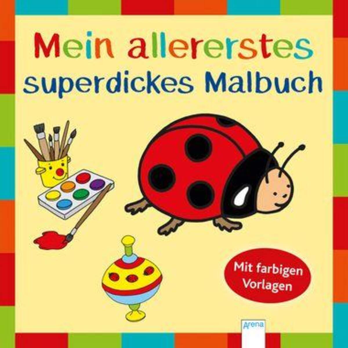 Arena Mein allererstes superdickes Malbuch