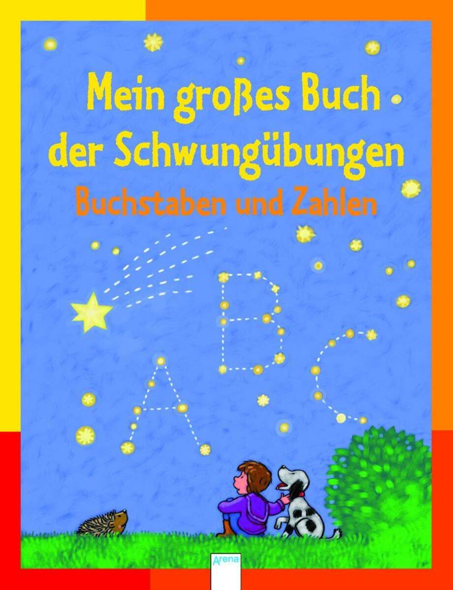 Arena Mein großes Buch der Schwungübungen Buchstaben und Zahlen