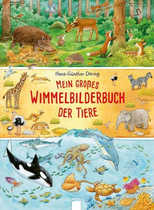 Arena Mein großes Wimmelbilderbuch der Tiere