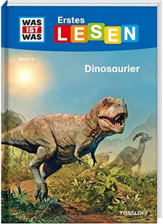 Tessloff WAS IST WAS - Erstes Lesen Band 13: Dinosaurier