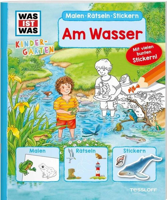 Tessloff WAS IST WAS Kindergarten. Malen Rätseln Stickern. Am Wasser