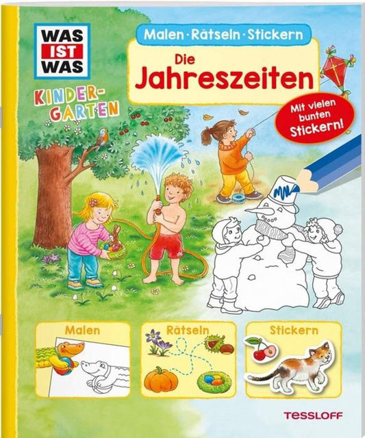 Tessloff WAS IST WAS Kindergarten Malen Rätseln Stickern. Die Jahreszeiten