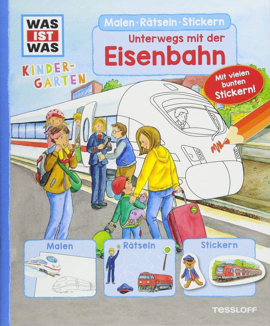 Tessloff WAS IST WAS Kindergarten - Unterwegs mit der Eisenbahn