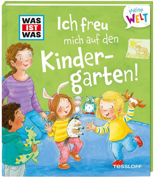 Tessloff WAS IST WAS Meine Welt Band 4 - Ich freu mich auf den Kindergaten!