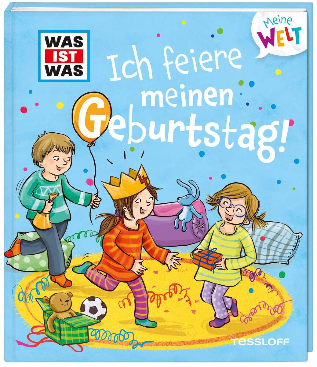 Tessloff WAS IST WAS Meine Welt Band 2 - Ich feiere meinen Geburtstag!