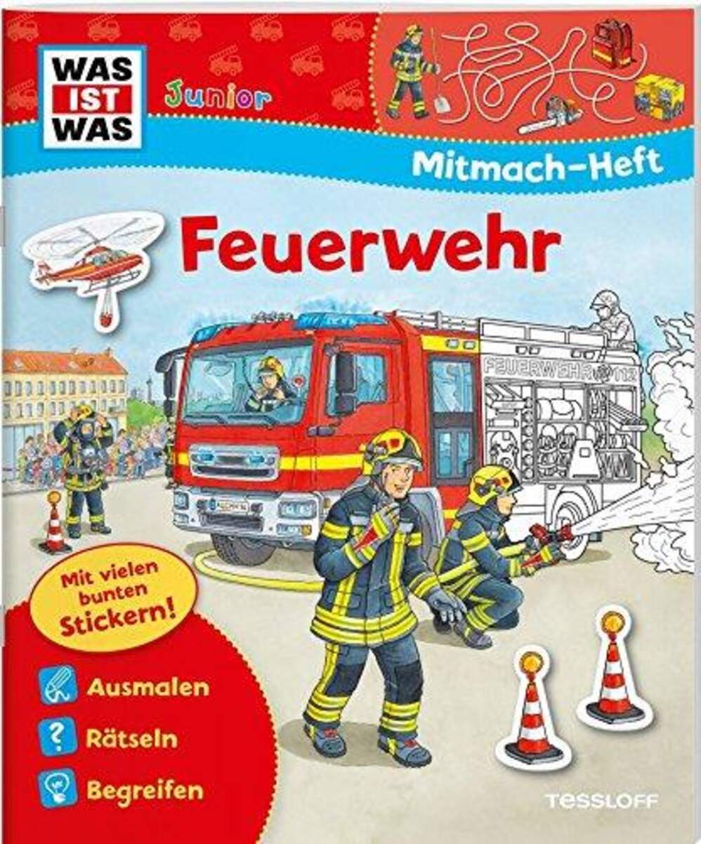 Tessloff WAS IST WAS Mitmach-Heft Feuerwehr: Spiele, Rätsel, Sticker