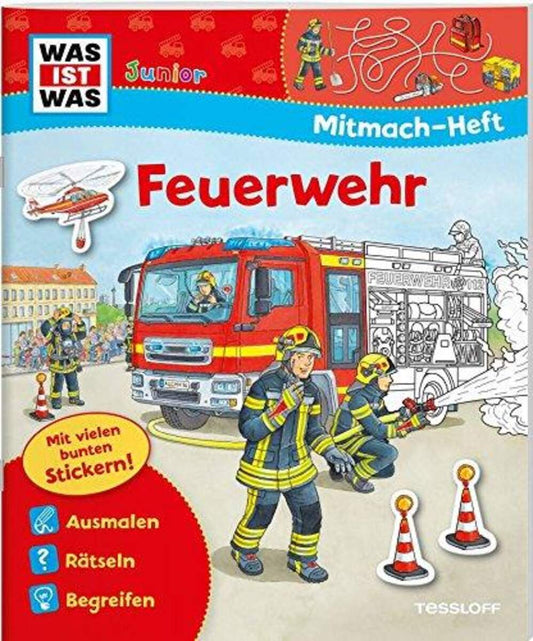 Tessloff WAS IST WAS Mitmach-Heft Feuerwehr: Spiele, Rätsel, Sticker