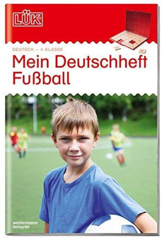 Westermann LÜK - 4. Klasse - Deutsch  Mein Deutschheft Fußball